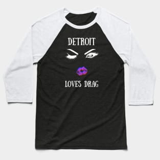 Detroit Love Drag Yt Baseball T-Shirt